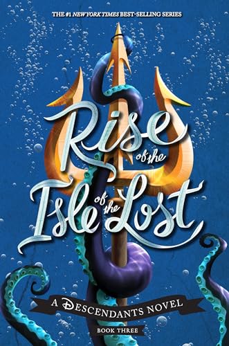 Rise of the Isle of the Lost-A Descendants Novel: A Descendants Novel (The Descendants, Band 3)