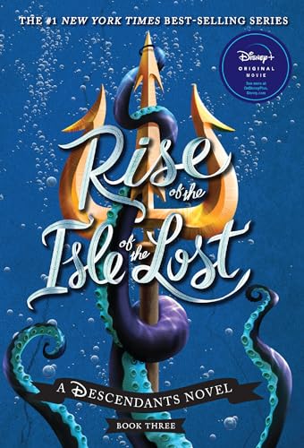 Rise of the Isle of the Lost (A Descendants Novel, Book 3): A Descendants Novel (The Descendants, 3, Band 3)