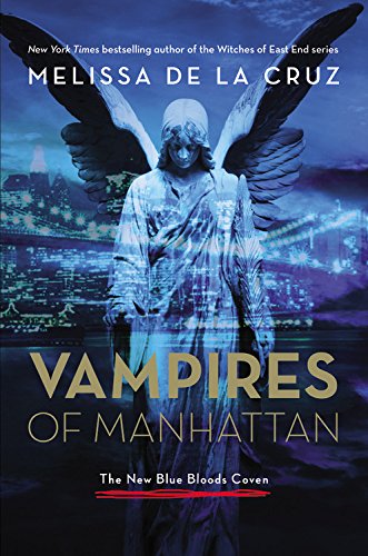Vampires of Manhattan: The New Blue Bloods Coven von Hachette Books