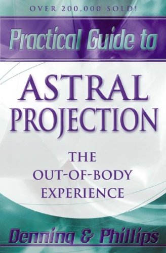 The Llewellyn Practical Guide to Astral Projection von Llewelllyn