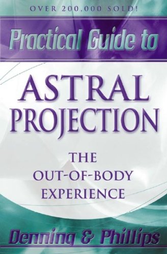 The Llewellyn Practical Guide to Astral Projection The Llewellyn Practical Guide to Astral Projection von Llewelllyn