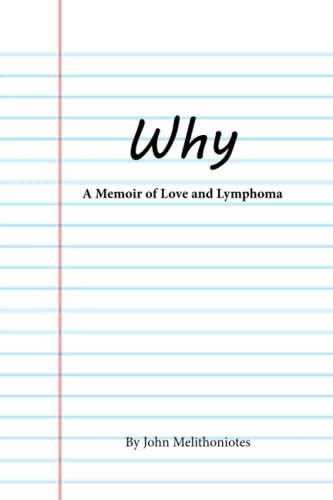 Why: A Memoir of Love and Lymphoma Why: A Memoir of Love and Lymphoma von NFB Publishing