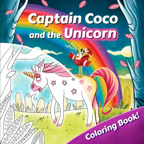 Coloring Books For Kids - Captain Coco and the Unicorn: An Unexpected Children's Fairy tale about Diversity and Friendship. For 2-5 Year Olds. (Captain Coco and the Unicorn - Coloring Books, Band 1) von Independently published