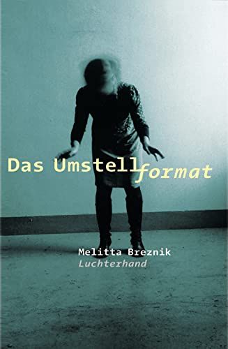 Das Umstellformat: Erzählung von Luchterhand Literaturverlag