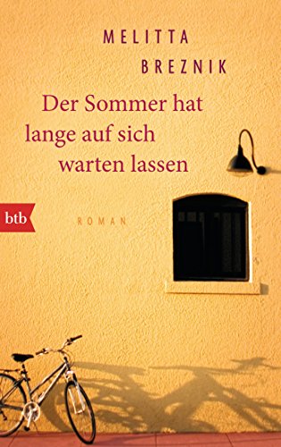 Der Sommer hat lange auf sich warten lassen: Roman von btb