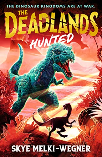 The Deadlands: Hunted: The dinosaurs are at war von WALKER BOOKS