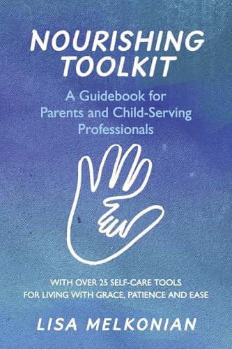 Nourishing Toolkit: A Guidebook for Parents and Child-Serving Professionals von Bookbaby