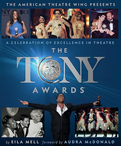 The Tony Awards: A Celebration of Excellence in Theatre von Black Dog & Leventhal