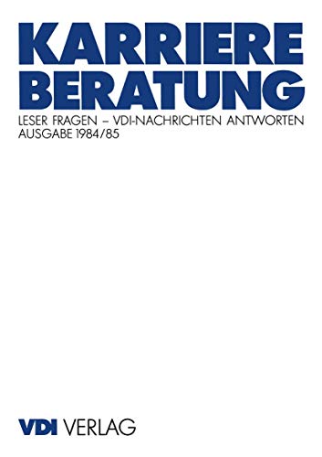 Karriereberatung: Leser Fragen ― VDI-Nachrichten Antworten (VDI-Buch)