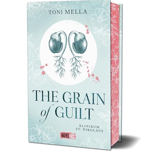 The Grain of Guilt - Klinikum St. Nikolaus von Novel Arc Verlag