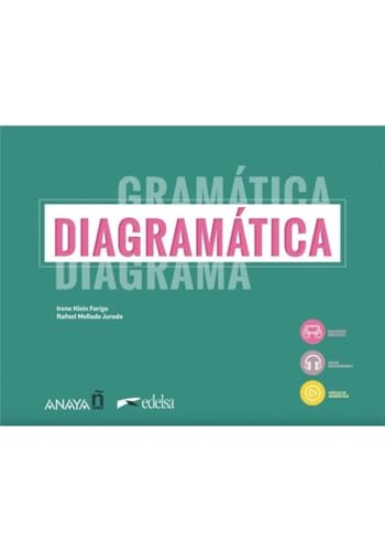 Diagramática. Curso de gramática visual (A1/B2): Curso de gramatica visual: Libro + audio descargable (A1-B2) von Edelsa Grupo Didascalia