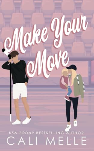 Make Your Move: A Single Mom, Hockey Romance (Aston Archers Hockey, Band 1)