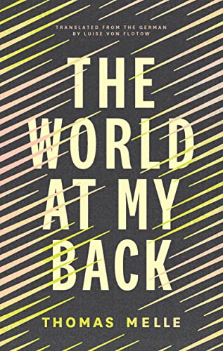 The World at My Back (Biblioasis International Translation Series) von Biblioasis
