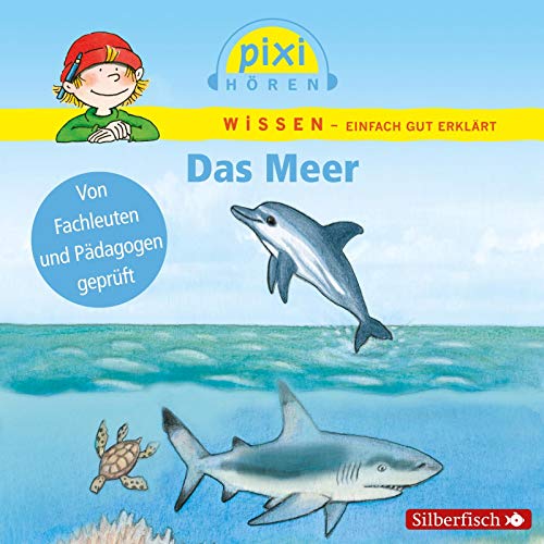 Pixi Hören: Das Meer. Hörspiel: 1 CD (Pixi Wissen)