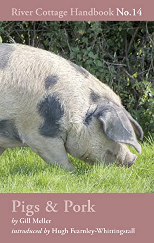 Pigs & Pork: River Cottage Handbook No.14 von Bloomsbury