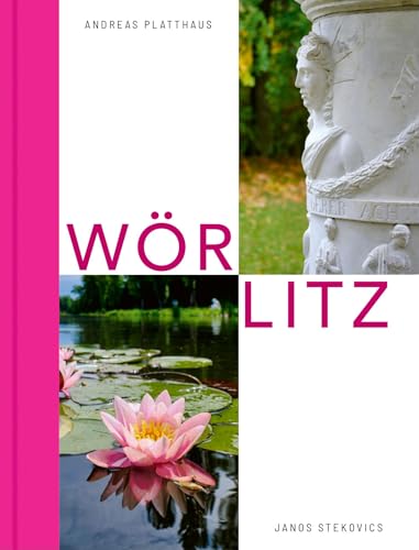WÖRLITZ: Geometrie eines Traums von Stekovics, J