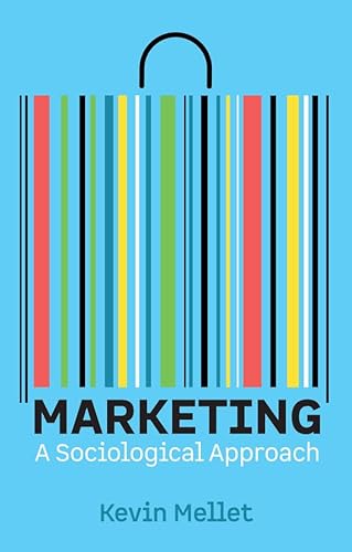 Marketing: A Sociological Approach von Polity
