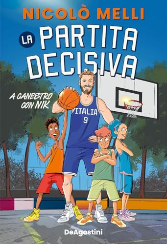 La partita decisiva. A canestro con Nik von De Agostini