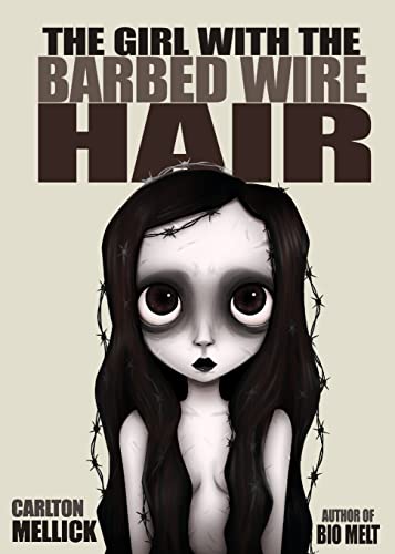 The Girl with the Barbed Wire Hair von Eraserhead Press