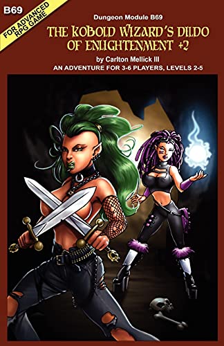 The Kobold Wizard's Dildo of Enlightenment +2: (an Adventure for 3-6 Players, Levels 2-5) von Eraserhead Press