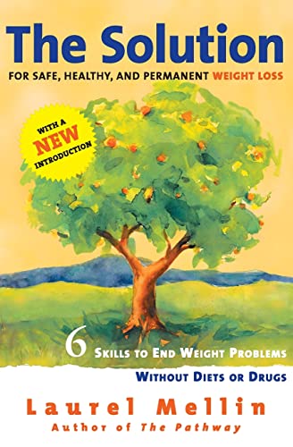 Solution, The: For Safe, Healthy, and Permanent Weight Loss