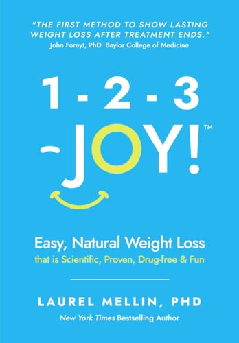 1-2-3 JOY!: Easy, Natural Weight Loss that is Scientific, Proven, Drug-Free & Fun von EBT Books