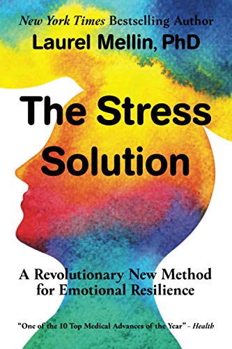 The Stress Solution: A Revolutionary New Method for Emotional Resilience