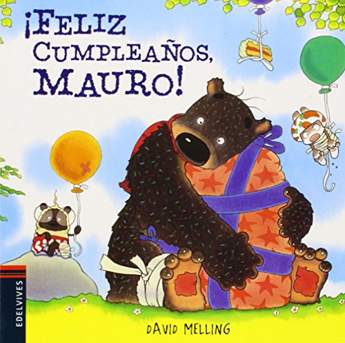 Mauro 4. ¡Feliz cumpleaños Mauro! (Osito Mauro, Band 4) von Editorial Luis Vives (Edelvives)