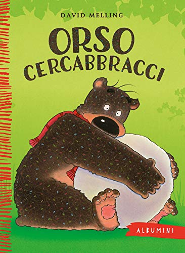 Orso Cercabbracci. Ediz. a colori (Albumini, Band 64)