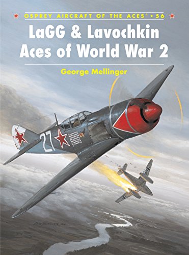 Lagg & Lavochkin Aces of World War 2 (Osprey Aircraft of the Aces, 56, Band 56)