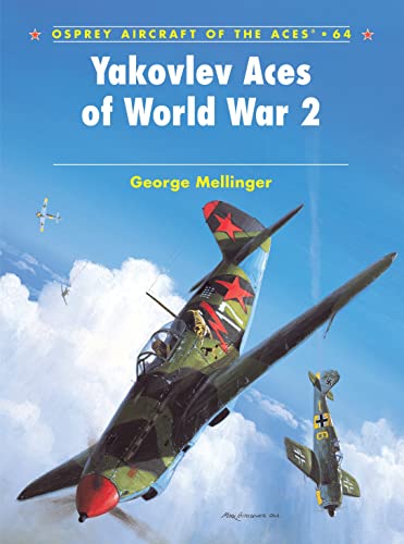 Yakovlev Aces of World War 2 (Aircraft of the Aces, 64, 64)