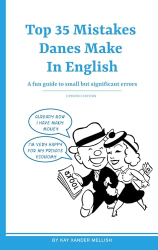Top 35 Mistakes Danes Make in English: A fun guide to small but significant errors von Books on Demand GmbH