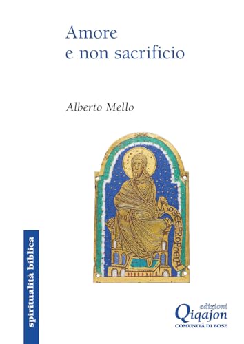 Amore e non sacrificio. La profezia di Osea (Spiritualità biblica) von Qiqajon