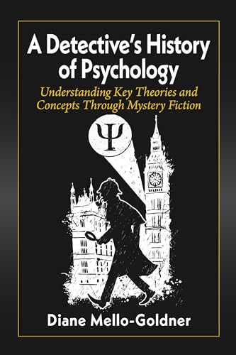 A Detective's History of Psychology: Understanding Key Theories and Concepts Through Mystery Fiction A Detective's History of Psychology: Understanding Key Theories and Concepts Through Mystery Fiction von McFarland