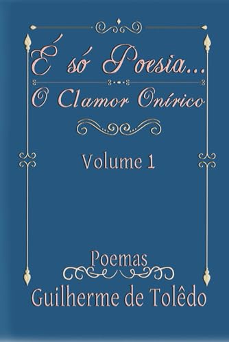 É só Poesia...: O Clamor Onírico von 978-65