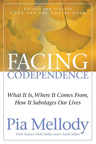 Facing Codependence: What It Is, Where It Comes from, How It Sabotages Our Lives von HarperOne