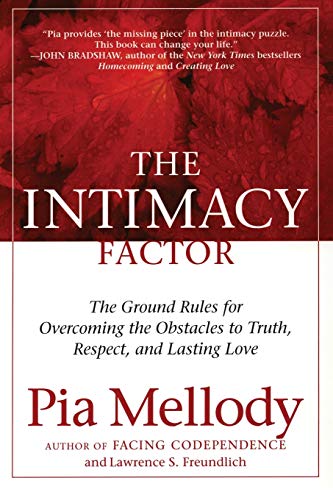 The Intimacy Factor: The Ground Rules for Overcoming the Obstacles to Truth, Respect, and Lasting Love von HarperOne