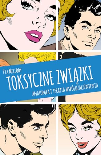 Toksyczne związki: Anatomia i terapia współuzależnienia