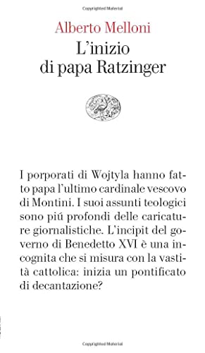 L'inizio di papa Ratzinger: Lezioni sul conclave del 2005 e sull’incipit del pontificato di Benedetto XVI (Vele, Band 21) von Einaudi