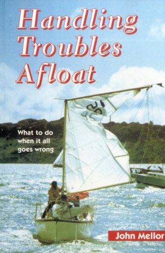 Handling Troubles Afloat: What to Do When It All Goes Wrong