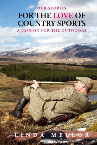For the Love of Country Sports: A passion for the outdoors