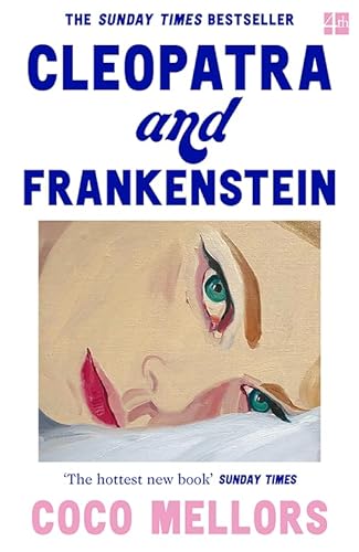 Cleopatra and Frankenstein: ‘This is the hottest new book’ Sunday Times