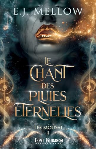 Le Chant des Pluies Eternelles: Mousai 1 von MXM BOOKMARK
