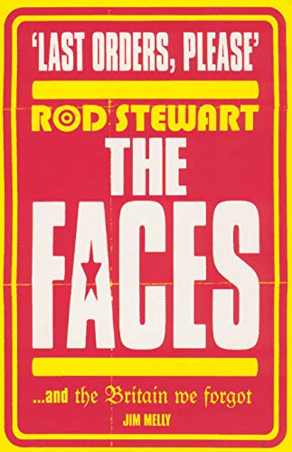 Last Orders Please: Rod Stewart, the Faces and the Britain we forgot von Ebury Press