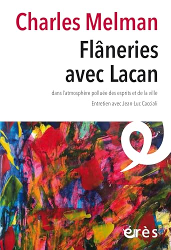 Flâneries avec Lacan: Dans l'atmosphère polluée des esprits et de la ville von ERES