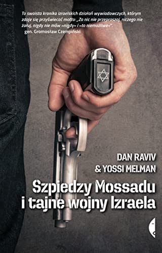 Szpiedzy Mossadu i tajne wojny Izraela von Czarne