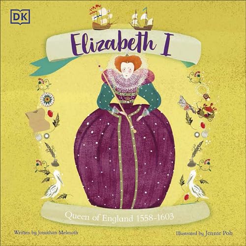 Elizabeth I: Queen of England 1558-1603 (History's Great Leaders) von DK Children