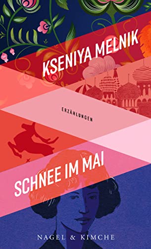 Schnee im Mai: Erzählungen von Nagel & Kimche