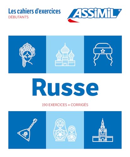 Cahier Exercices Russe Niveau Débutants: Débutants. 190 exercices + corrigés (Quaderni) von Assimil