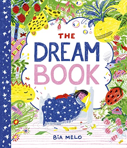 The Dream Book: A bedtime adventure about dream journalling for the very young!